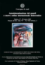 Il principio di autodeterminazione dei popoli sancisce l'obbligo, in capo alla comunità degli stati, a consentire che un popolo sottoposto a dominazione straniera (colonizzazione o occupazione straniera con la forza), o facente parte di uno stato che pratica l'apartheid. Centro Di Ateneo Per I Diritti Umani Universita Di Padova Autodeterminazione Dei Popoli E Nuovo Ordine Internazionale Democratico