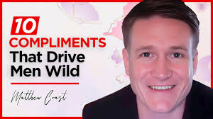 10 Compliments That Drive Men Wild