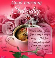 It's that most people do what they enjoy most on those two days. Cool Good Morning Saturday Images And Quotes Hadasse