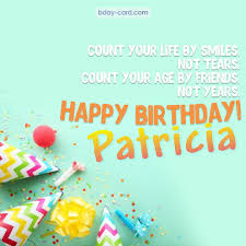 Total of 41pcs., just scroll the page. Birthday Images For Patricia Free Happy Bday Pictures And Photos Bday Card Com