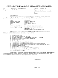 Di bagian akhir juga disertakan tips serta cara membuat surat lamaran kerja yang baik dan benar sesuai eyd, dengan tulis tangan, cetak maupun lamaran kerja via email. Contoh Surat Lamaran Level Operator Doc