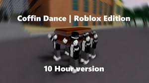 This song has 5.6k likes. Coffin Dance Meme Astronomia Roblox 10 Hour Edition Youtube