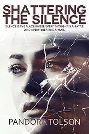 Maybe you would like to learn more about one of these? Shattering The Silence By Pandora Tolson Goodreads