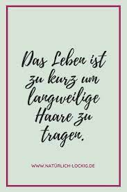 das leben ist zu kurz um langweilige haare zu tragen liebe dein lockiges haar wie es ist naturlocken afro locken machen naturlocken das leben ist zu kurz