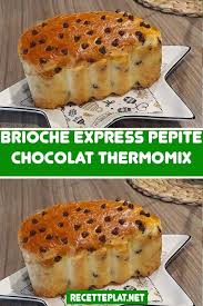 Brioche Express Pepite Au Chocolat Au Thermomix Delicious Desserts Thermomix Desserts Food