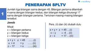 Diperoleh selesaian spltv tersebut adalah (1.000, 750, 500). Soal Cerita Sistem Persamaan Linear Tiga Variabel Sedang