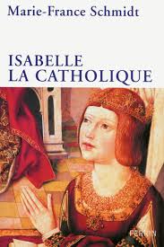 Secrets d'histoire isabelle la catholique. Amazon Fr Isabelle La Catholique Schmidt Marie France Livres