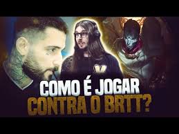 COMO É JOGAR CONTRA O BRTT! LEAGUE OF LEGENDS!