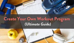 how to create your own workout program