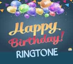 Happy Birthday Ringtone Download Ringtone Download Happy Birthday Birthday