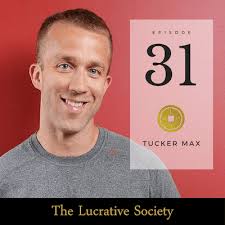 Tucker Max: Lessons Learned