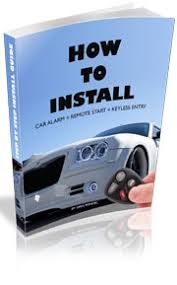 Car Alarm Or Remote Start Step By Step Install Guide Car Alarm Keyless Entry Systems Remote Start
