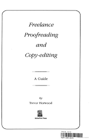 Freelance Proofreading And Copy Editing A Guide Trevor Horwood Google Books Copy Editing Proofreader Parts Of Speech