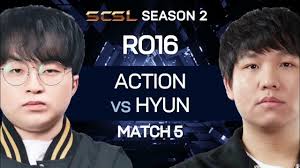 [ENG] SCSL S2 Ro.16 Match 5 (Action vs Hyun)