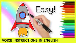 How to draw a rocket | easy coloring and drawing video for kids. How To Draw A Rocket Ship Easy Learning Video For Kids Youtube
