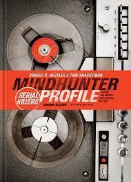 Mindhunter Profile: Serial Killers by Robert K. Ressler | Goodreads