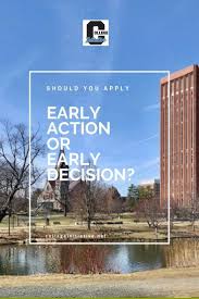 What Is The Difference Between Early Action And Early Decision College Application Essay College Admission Essay College Essay