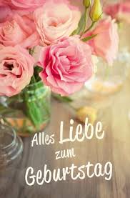 Grusskarte Alles Liebe Zum Geburtstag Geburtstag Bilder Blumen Gratulation Geburtstag Herzlichen Gluckwunsch Zum Geburtstag