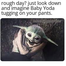 Baby Yoda Yoda Funny Yoda Meme Star Wars Jokes