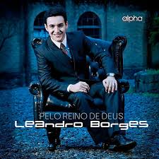 Escucha música de alabanza y adoración leandro borges. Album Pelo Reino De Deus Leandro Borges Qobuz Download And Streaming In High Quality