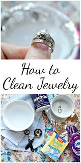 How To Clean Jewelry At Home Jewelry Cleaner Diy Cleaning Jewelry Jewerly Cleaner