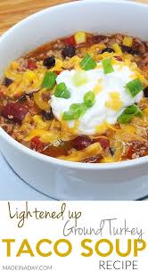 Ground Turkey Taco Soup Recipe Recipes For Ground Turkey Ground Turkey Recipes Taco Soup Tor Ground Turkey Tacos Turkey Taco Soup Recipe Ground Turkey Soup
