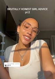 Brutally Honest Girl Advice Part 2