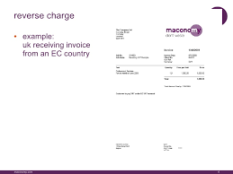 Customer to account to hmrc for the reverse charge output tax on the vat exclusive price of items marked 'reverse charge' at the relevant vat rate as shown above. Sample Invoice Under Reverse Charge Mechanism Sample Site E