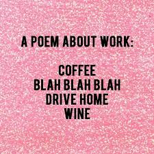 Pin By Poshmark On Wine Work Quotes Funny Work Humor Work Quotes