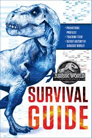 Jurassic World Fallen Kingdom Survival Guide Jurassic