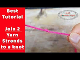 Doing this technique hide the crochet weave knots. Join 2 Yarn Strands To An Almost Invisible Knot Youtube