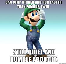 Good Guy Luigi Via Reddit User Dashe101 Super Mario Bros Luigi Mario Memes
