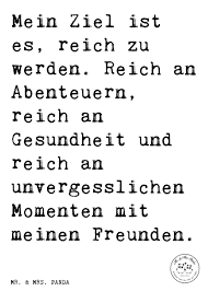 Spruch Mein Ziel Ist Es Reich Zu Werden Reich An Abenteuern Reich An Gesundheit Und Reich An Unverges Party Spruche Lustige Zitate Und Spruche Tanz Spruche