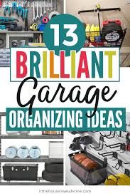 The Best Garage Organization System For Your Garage Garage Organization Tips Garage Organization Garage Organization Systems