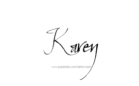 Karen Name Tattoo Designs Tattoos With Names Name Tattoos Karen Name Name Tattoo