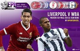 On shoot yalla website we watch the match between west bromwich albion and liverpool in the context of england : Liverpool Vs West Bromwich Albion Preview Stats Key Men Team News Epl Index Unofficial English Premier League Opinion Stats Podcasts