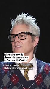 Johnny Knoxville shares a sweet tidbit about his connection to Cormac  McCarthy. The author died this week. #johnnyknoxville #cormacmccarthy