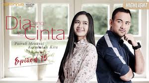 Free download and streaming cinta belum tamat tempoh on your mobile phone or pc/desktop. Highlight Episod 15 Dia Yang Ku Cinta 2019 Youtube