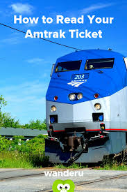 How To Read Your Amtrak Ticket Amtrak Train Pictures Train Tickets
