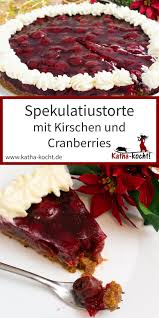 Spekulatiustorte Mit Kirschen Katha Kocht Kuchen Mit Kirschen Leckeres Essen Weihnachtliche Kuchen Und Torten