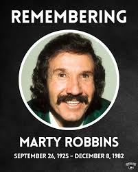 The unforgettable Marty Robbins was born in Glendale, Arizona