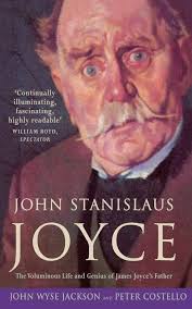 John Stanislaus Joyce: The Voluminous Life and Genius of James Joyce's  Father: Wyse Jackson, John: 9780007291953: Amazon.com: Books