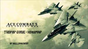 Destroying all planes in the first phase will net you around 3,800 to . Ace Combat 5 The Unsung War Trophy Guide Roadmap Ace Combat 5 The Unsung War Playstationtrophies Org