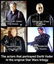 James Earl Jones Sebastian Shaw The Voice The Face Day The Bob Anderson He Stunts The Actors That Portrayed Darth Vader In The Original Star Wars Trilogy Funny Star