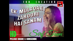 Heart Touching Ek Mulaqat Zaroori Hai Sanam Sirf Tum 1999 Youtube Touch Youtube Heart