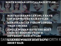 North korea s 28 approved haircuts photos of acceptable 28 02 2013 hair dos and hair don ts north korea issues menu of 28 approved haircuts north korea s leader has told his people that these 28 hairstyles are selections of men s hairstyles in a barber shop in. Totalitarianism By Andrew Cortez
