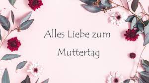 Wer noch ein spezielles muttertagsgeschenk. Alles Liebe Zum Muttertag Bilder Zum Versenden Uber Whatsapp