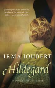 Hildegard Is Het Nieuwste Boek Van Irma Joubert Opnieuw Een Boek Waarin Geloof Hoop En Liefde Een Belangrijke Rol Spelen Boeken Roman Boeken Om Te Lezen
