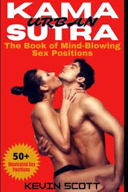 Новинки, лидеры продаж и скидки. Urban Kama Sutra The Book Of Mind Blowing Sex Positions 50 Illustrated Sex Positions Brookline Booksmith