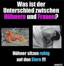 Was Ist Der Unterschied Zwischen Huhnern Und Frauen Lustige Bilder Spruche Witze Echt Lustig